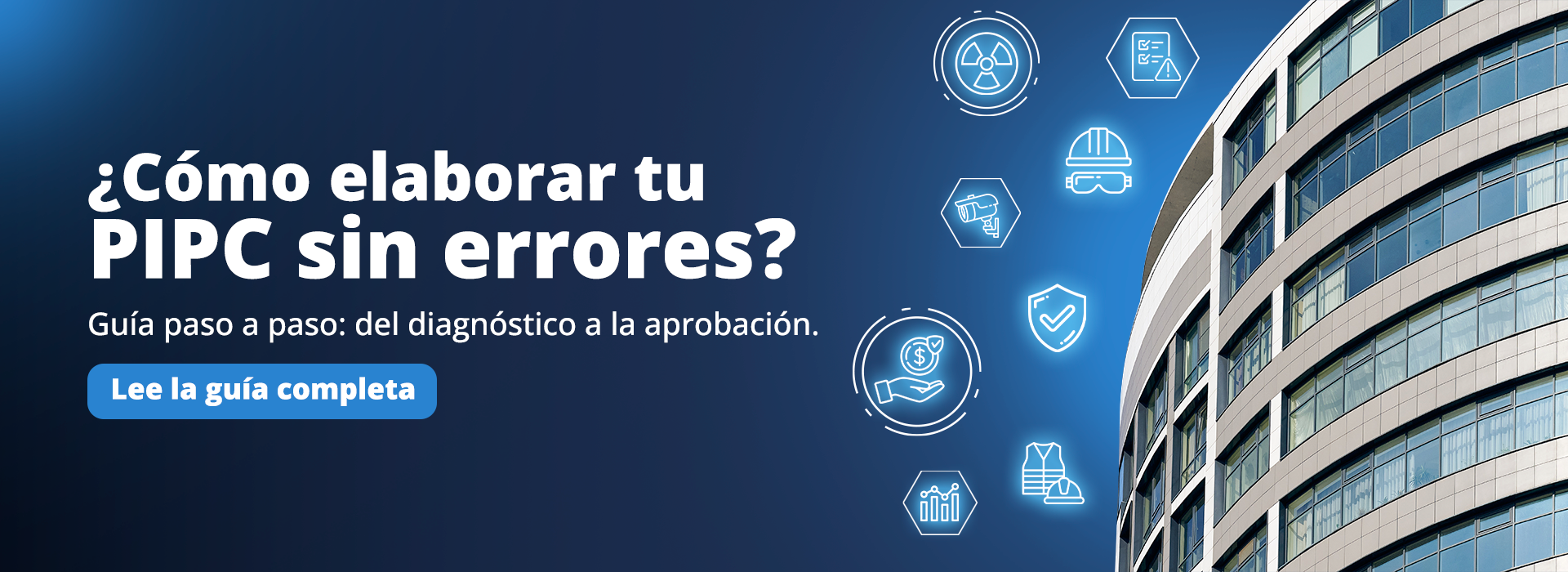 Guía paso a paso para elaborar un Programa Interno de Protección Civil (PIPC) sin errores