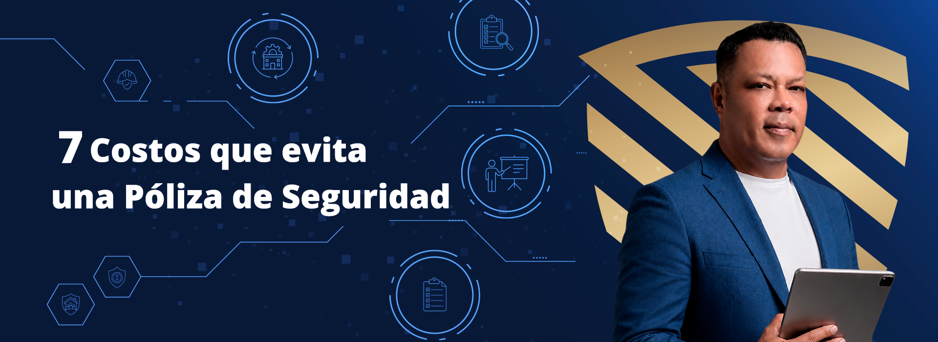 Especialista en seguridad con tablet junto al texto “7 costos que evita una póliza de seguridad”